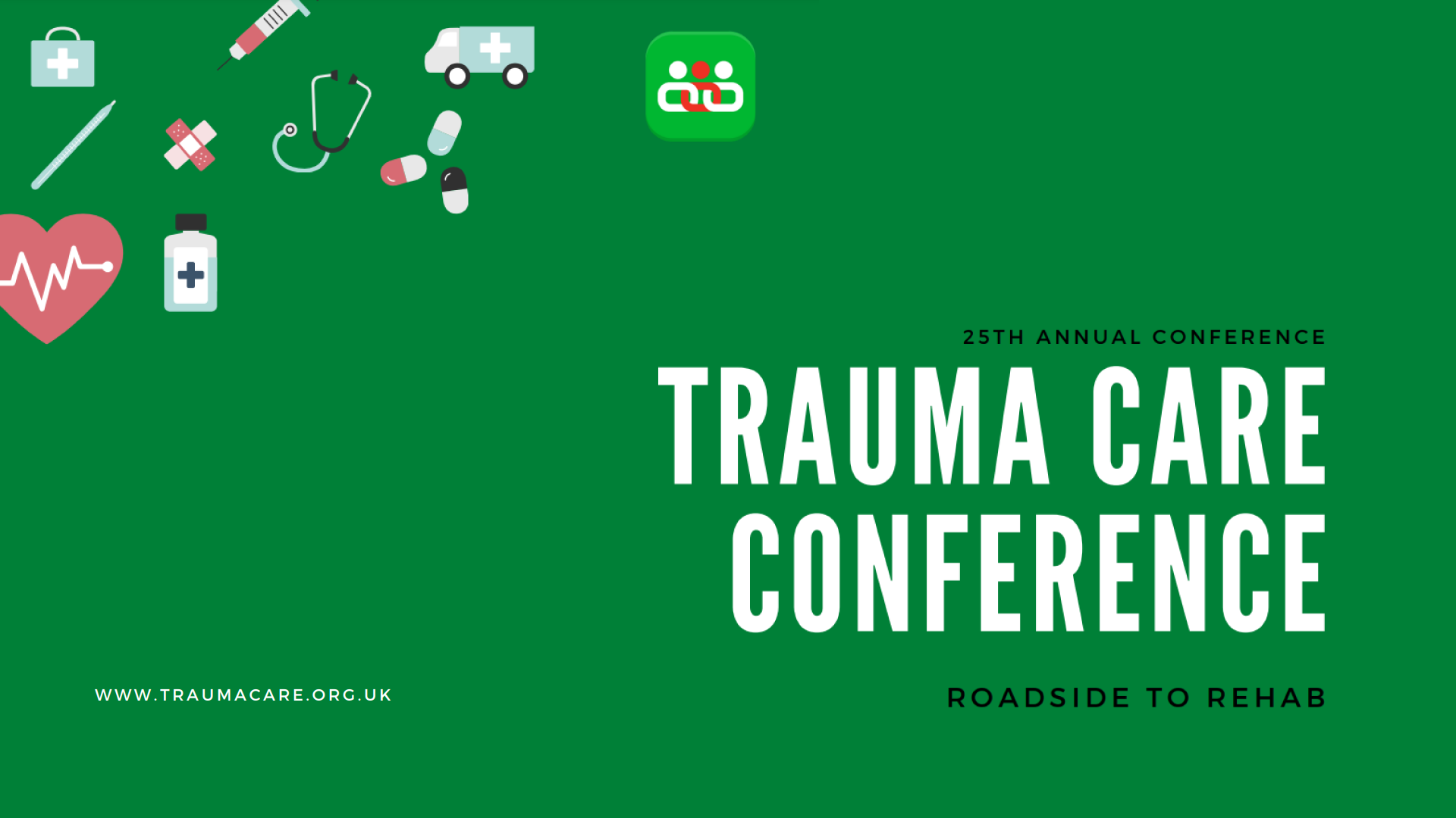 25th Annual Conference Trauma Care Conference Roadside to Rehab